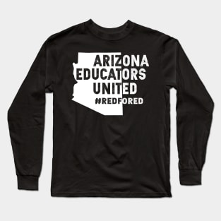 Red for ed arizona educators united teachers strike Long Sleeve T-Shirt